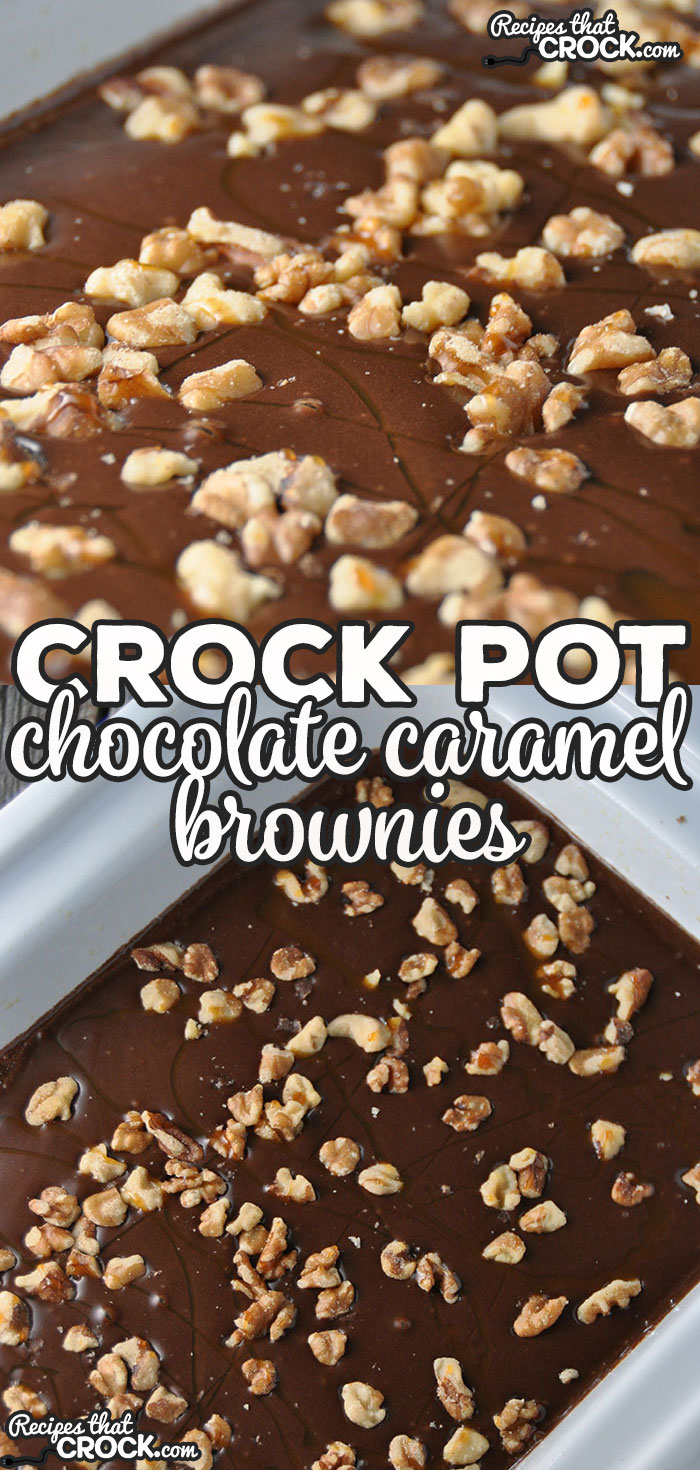 These delicious Crock Pot Chocolate Caramel Brownies take your normal brownie to the next level!