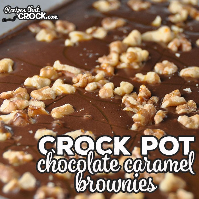 These delicious Crock Pot Chocolate Caramel Brownies take your normal brownie to the next level!
