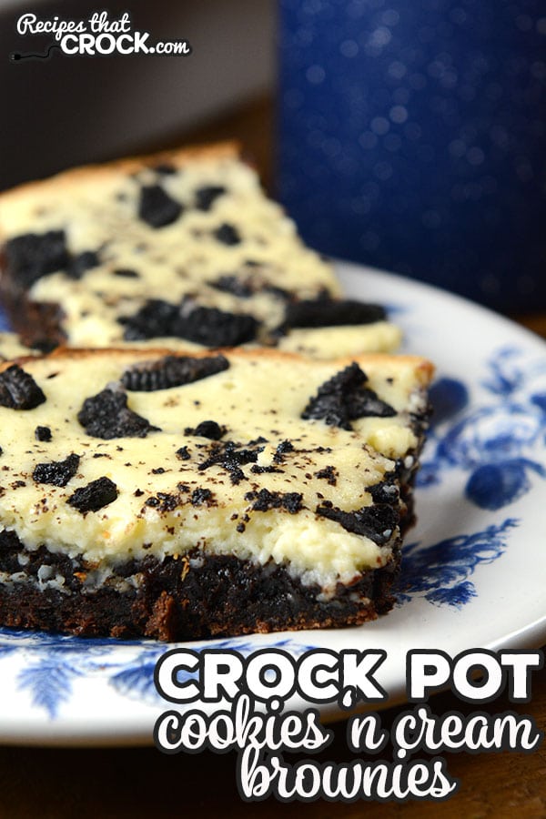 Do I have a sweet treat for you today folks! These Crock Pot Cookies 'n Cream Brownies are so delicious! Everyone will want a second and the recipe!