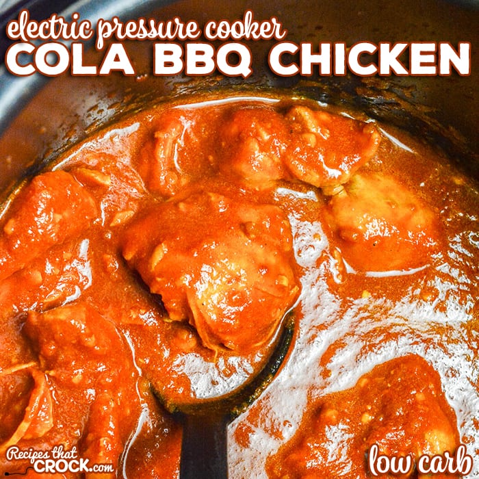 Are you looking for a great electric pressure cooker recipe for your Instant Pot, Crock-Pot Express, etc.? Our Electric Pressure Cooker Cola BBQ Chicken is not only a family favorite, it is also low carb!