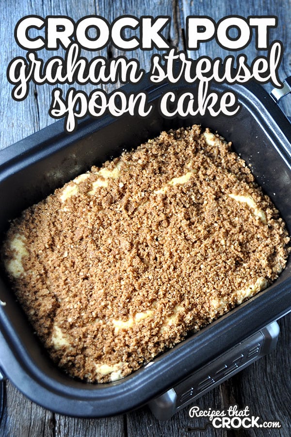 Thisย Crock Pot Graham Streusel Spoon Cake is a great twist on your regular spoon cake and has a yummy hidden treat inside!