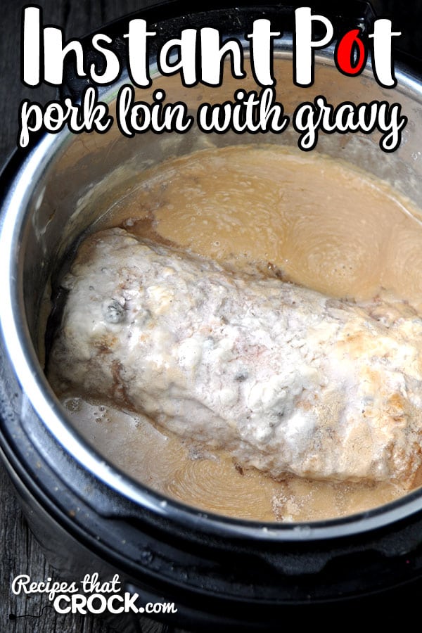 If you love a delicious pork loin with an amazing gravy, then you don't want to miss this Instant Pot Pork Loin with Gravy recipe. Yummy!