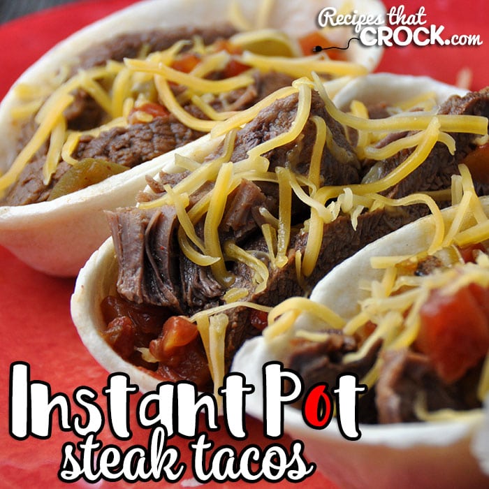 If you love our Crock Pot Steak Tacos...or just Steak Tacos in general, then you are gonna love how quickly you can have them with this Instant Pot Steak Tacos recipe!