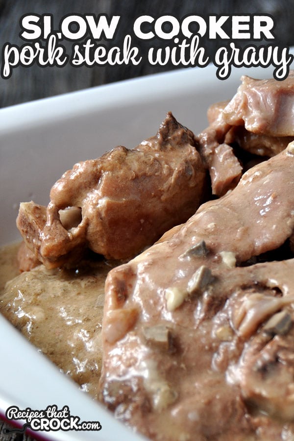 This Slow Cooker Pork Steak with Gravy recipe is a true dump-and-go recipe. It is so tender, delicious and super easy! You're gonna love it!