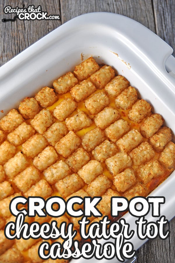 This Crock Pot Cheesy Tater Tot Casserole is a crowd pleaser for young and old alike! I'm guessing it will instantly go on your "go-to" recipe list.