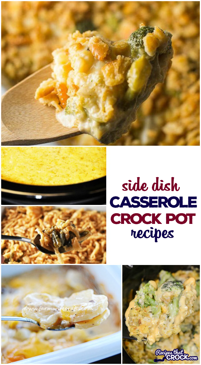 Side Dish Recipes for Casserole Crock Pot including Crock Pot Scalloped Potatoes, Crock Pot Corn Casserole, Crock Pot Broccoli Cheese Casserole, Crock Pot Green Bean Casserole, Crock Pot Broccoli Cauliflower Casserole and Crock Pot Loaded Broccoli Cauliflower (Low Carb).