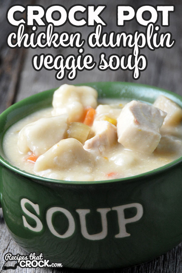 Are you looking for a delicious soup that will fill you up? This Crock Pot Chicken Dumplin' Veggie Soup will tickle your taste buds and fill your belly up!
