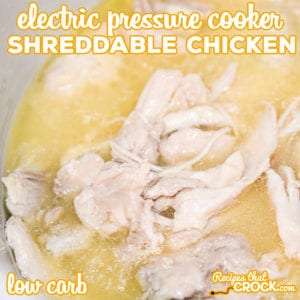 Are you looking for a quick and easy way to make shreddable chicken for sandwiches, salads, tacos and wraps? Our Electric Pressure Cooker Chicken is super simple, flavorful and low carb!