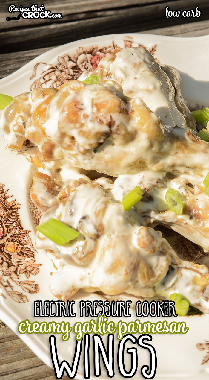 These Electric Pressure Cooker Creamy Garlic Parmesan Wings are easy to make and low carb! Make them in your Ninja Foodi, Instant Pot of Crock Pot Express!