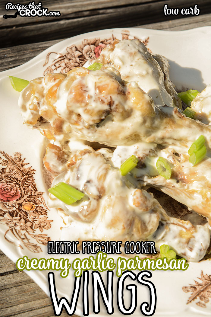 These Electric Pressure Cooker Creamy Garlic Parmesan Wings are easy to make and low carb! Make them in your Ninja Foodi, Instant Pot of Crock Pot Express!