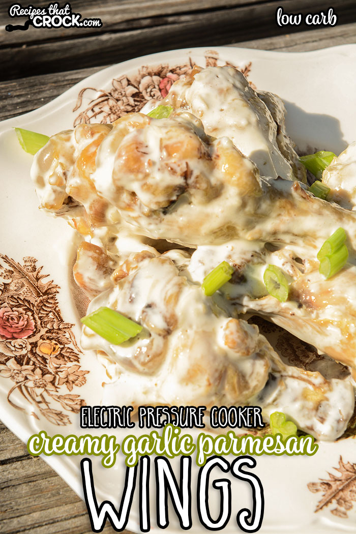 These Electric Pressure Cooker Creamy Garlic Parmesan Wings are easy to make and low carb! Make them in your Ninja Foodi, Instant Pot of Crock Pot Express!