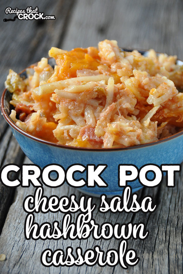 This delicious Crock Pot Cheesy Salsa Hashbrown Casserole had both my kids telling me, "This is SO yummy Mommy!" I bet you'll love it too!