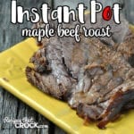 Did you know you can have a delicious and tender roast even on a weeknight? This Instant Pot Maple Beef Roast only requires a 60 minute cook time!