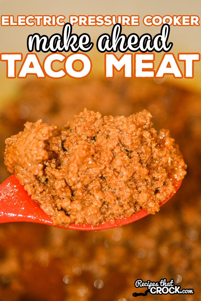Ourย Electric Pressure Cooker Make Ahead Taco Meat is a great way to make freezer friendly taco meat for easy meal prep. This recipe is a great way to make taco meat in bulk for a crowd or batch cooking.