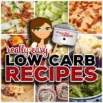 Are you looking for some really Easy Low Carb Recipes? We have gathered some of our favorite low carb recipes together in a handy list for low carb beginners and those looking for some easy dishes to whip up while enjoying the low carb lifestyle. We are sharing Low Carb Breakfasts, Popular Low Carb Main Dishes, Sides and Snacks that are low on carbs and some really amazing low carb soups like: Low Carb Taco Soup, Low Carb Crock Pot Zuppa Toscana Soup, Low Carb Chicken Tortilla Soup, Low Carb Crock Pot Creamy Tomato Soup, Low Carb Crock Pot Creamy Pizza Soup and Low Carb Crock Pot Broccoli Alfredo Soup.
