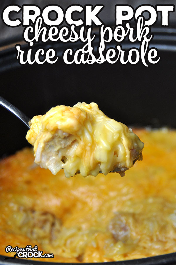 We loved our Crock Pot Cheesy Chicken Rice Casserole so much, that I thought I'd try making the recipe into this Crock Pot Cheesy Pork Rice Casserole. The result was delicious!