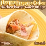 Our Electric Pressure Cooker Chicken Bacon Ranch Wraps are a great low carb sandwich that you can enjoy warm or cold! This easy recipe is perfect for your Ninja Foodi, Instant Pot and Crock Pot Express electric pressure cookers. We enjoy this creamy ranch flavored tender chicken and crisp bacon wrapped in a low carb tortilla with sharp cheddar cheese and sometimes even guacamole!