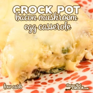 Our Crock Pot Bacon Mushroom Egg Casserole is a savory breakfast recipe with onion, peppers smoky cumin and creamy Havarti cheese. This dish is perfect for breakfast, brunch or even breakfast for dinner.