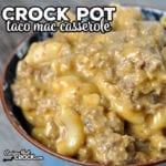 This Crock Pot Taco Mac Casserole is super easy to make, full of flavor and sure to be an instant family and friend favorite!