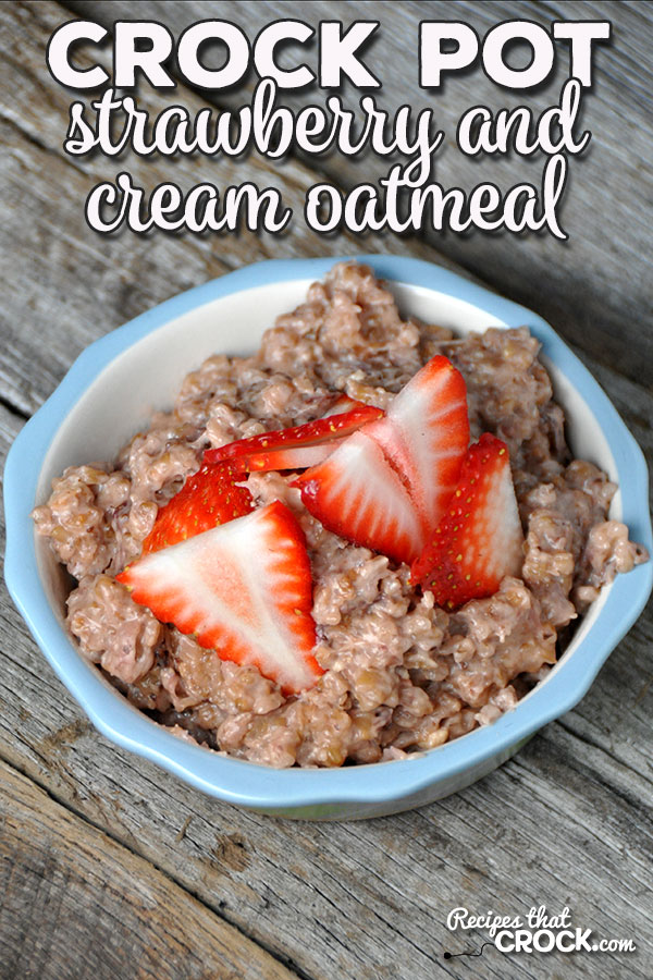 This Crock Pot Strawberry and Cream Oatmeal is not only delicious and a cinch to throw together, but also gives you a hot breakfast first thing in the morning!