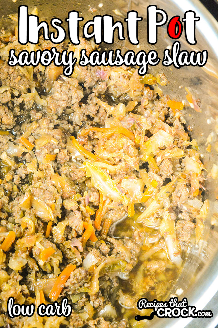 Our Instant Pot Savory Sausage Slaw is a hearty low carb one pot meal that tastes like an unstuffed egg roll. Very easily adapted to your family's preferences.