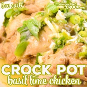 Let us show you how easy it is to make this flavorful Crock Pot Basil Lime Chicken that will have everyone asking for seconds!