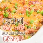 Our Crock Pot Low Carb Bacon Cheeseburger Casserole is a versatile creamy savory casserole that everyone loves! Eat it over lettuce with your favorite burger toppings or in a low carb wrap. Carb lovers enjoy it as sandwiches too! This recipe is a great way to serve something everyone will enjoy while maintaining a low carb lifestyle.