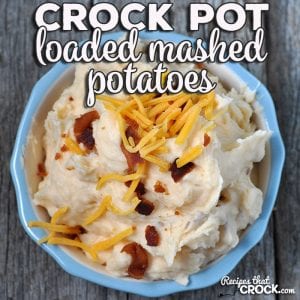 These Crock Pot No-Boil Loaded Mashed Potatoes are incredibly easy and so flavorful! They are sure to become a staple for you and yours!