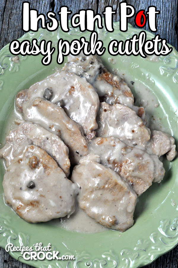 It doesn't get much easier than this Easy Instant Pot Pork Cutlets recipe, AND it makes its own delicious gravy! Everyone will be asking you to make it again and again!