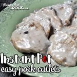 It doesn't get much easier than this Easy Instant Pot Pork Cutlets recipe, AND it makes its own delicious gravy! Everyone will be asking you to make it again and again!