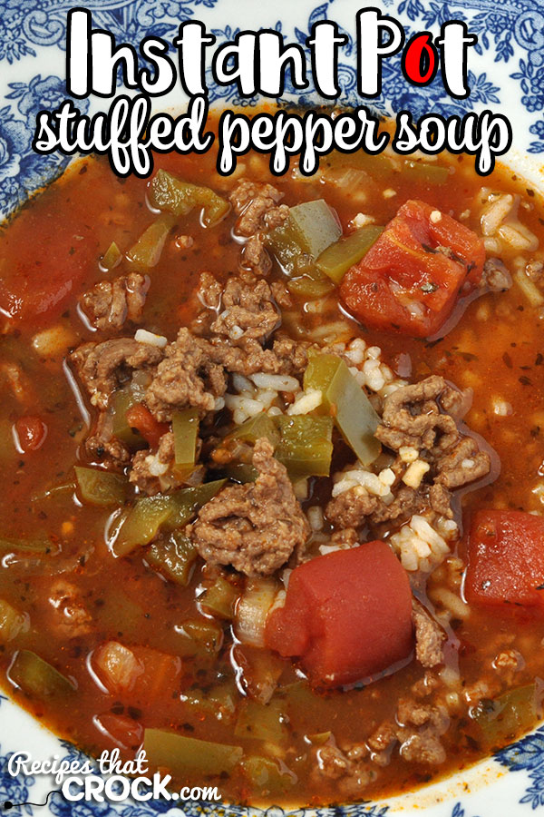 Looking for a quick recipe that is easy, hearty and delicious? Don't miss our Instant Pot Stuffed Pepper Soup! Young and old alike will be asking for more!