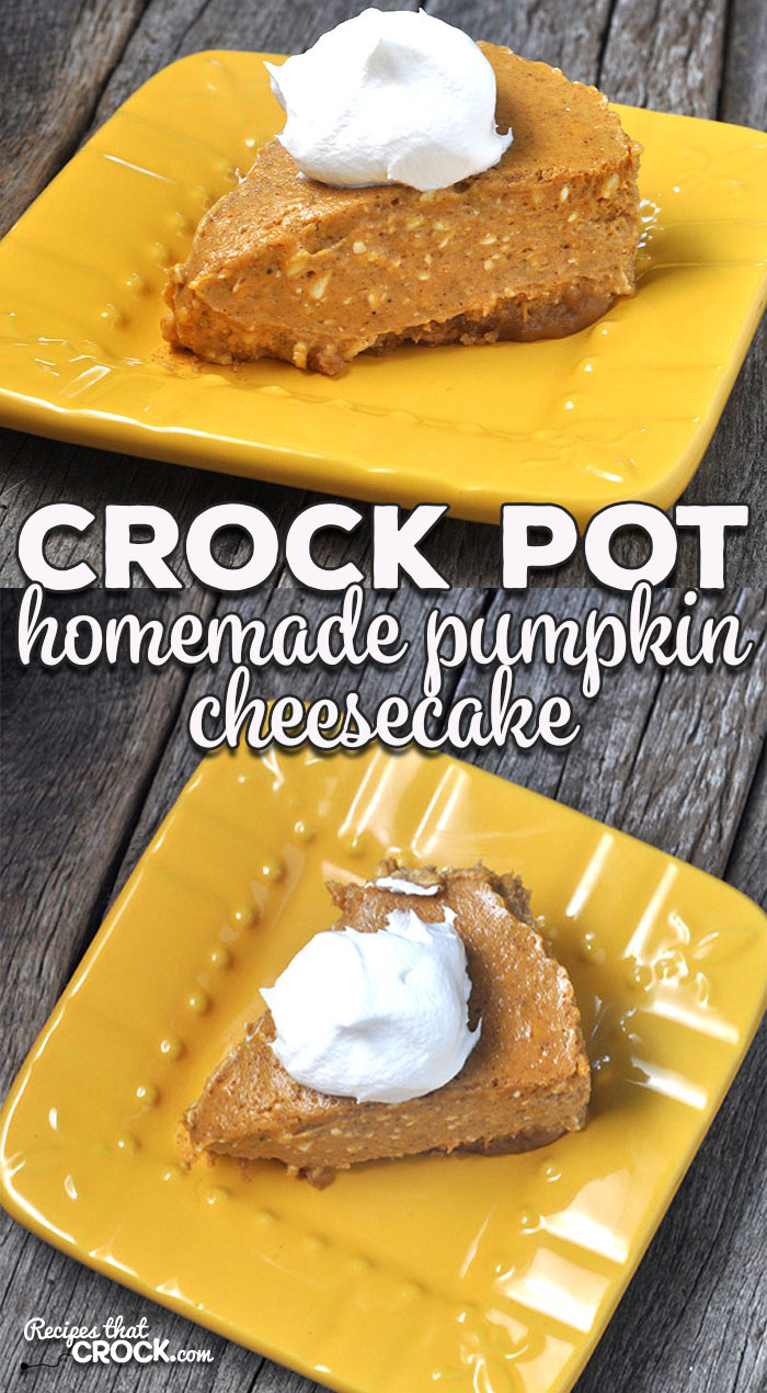 This Homemade Crock Pot Pumpkin Cheesecake is a simple way to make a cheesecake in your slow cooker without a special pan and has an incredible flavor!