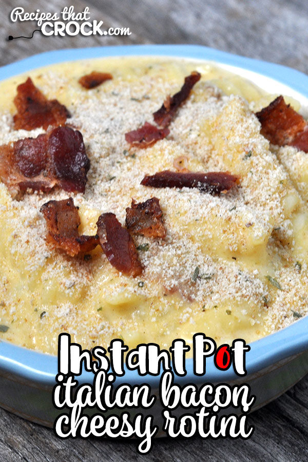 Easy, delicious and bacon! What more could you want? This Italian Instant Pot Bacon Cheesy Rotini has it all! You are sure to love it!