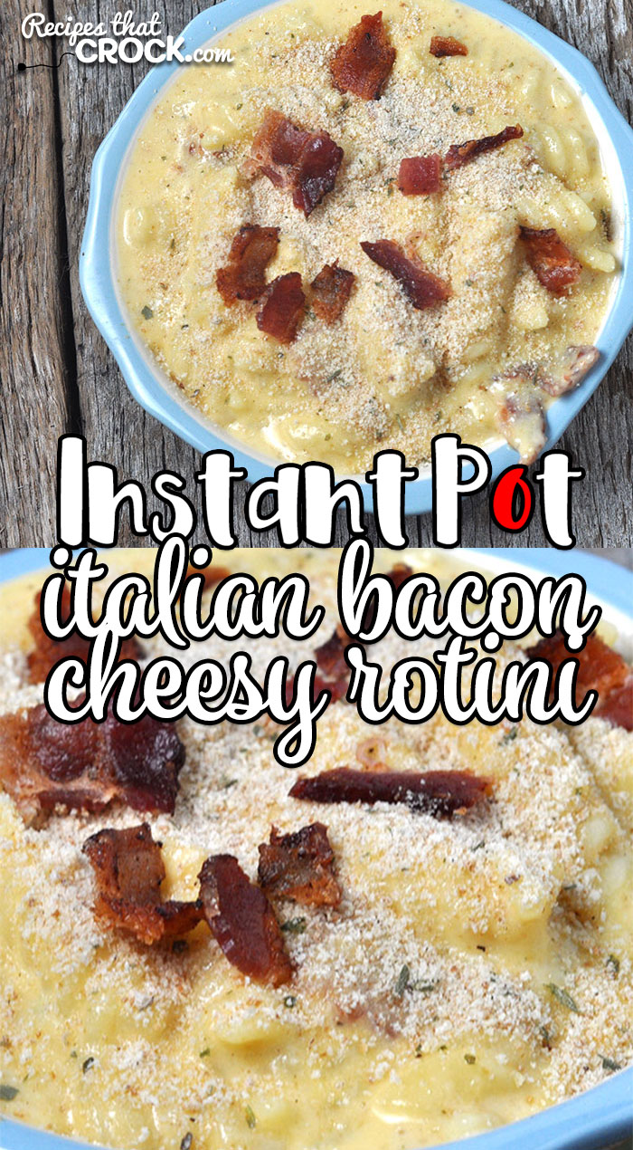 Easy, delicious and bacon! What more could you want? This Italian Instant Pot Bacon Cheesy Rotini has it all! You are sure to love it!