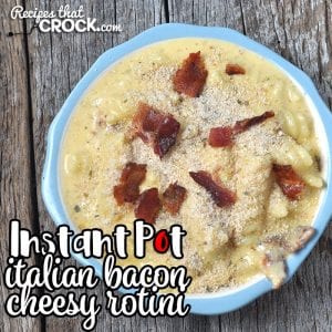 Easy, delicious and bacon! What more could you want? This Italian Instant Pot Bacon Cheesy Rotini has it all! You are sure to love it!