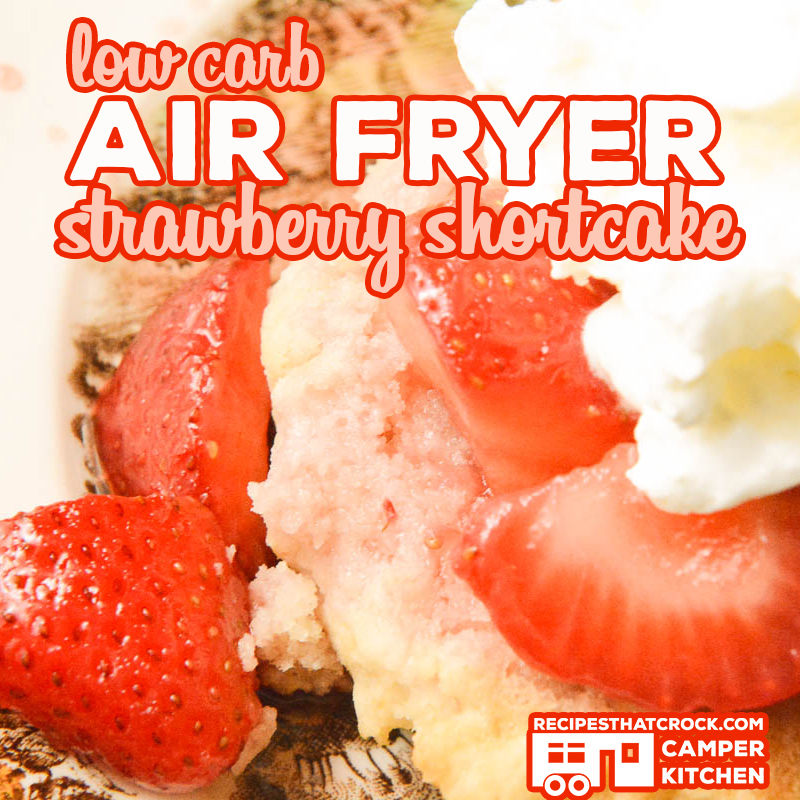 Our Air Fryer Strawberry Shortcake is an easy low carb dessert that you can make in a traditional air fryer, Ninja Foodi or with the Mealthy CrispLid.