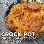 This Cheesy Salsa Crock Pot Smoked Sausage Rice recipe is super easy, and you don't have to cook your rice separately! Double score!