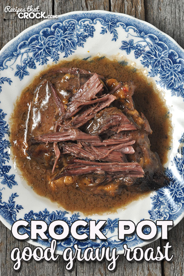 This Crock Pot Good Gravy Roast is an easy dump-and-go recipe that gives you an incredibly delicious gravy, all day cooking time AND fall-apart tender meat! What more could you ask for?! via @recipescrock