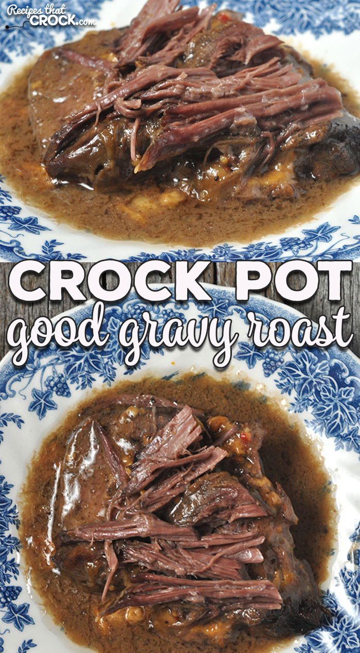 This Crock Pot Good Gravy Roast is an easy dump-and-go recipe that gives you an incredibly delicious gravy, all day cooking time AND fall-apart tender meat! What more could you ask for?! via @recipescrock