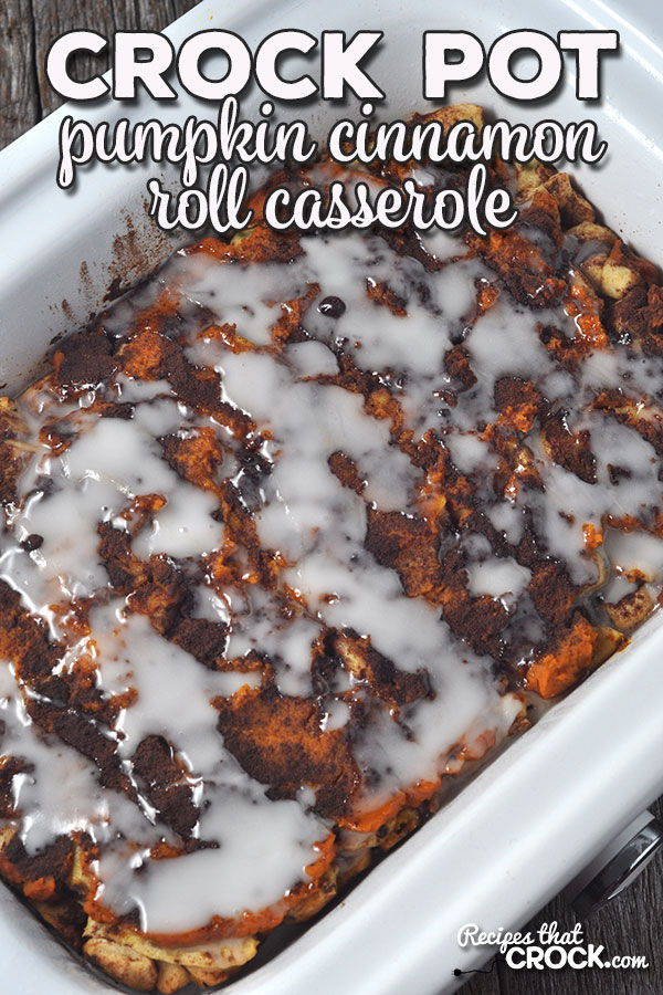 Are you looking for the PERFECT Fall breakfast? This Crock Pot Pumpkin Cinnamon Roll Casserole is easy and delicious and wonderfully Fall-worthy!