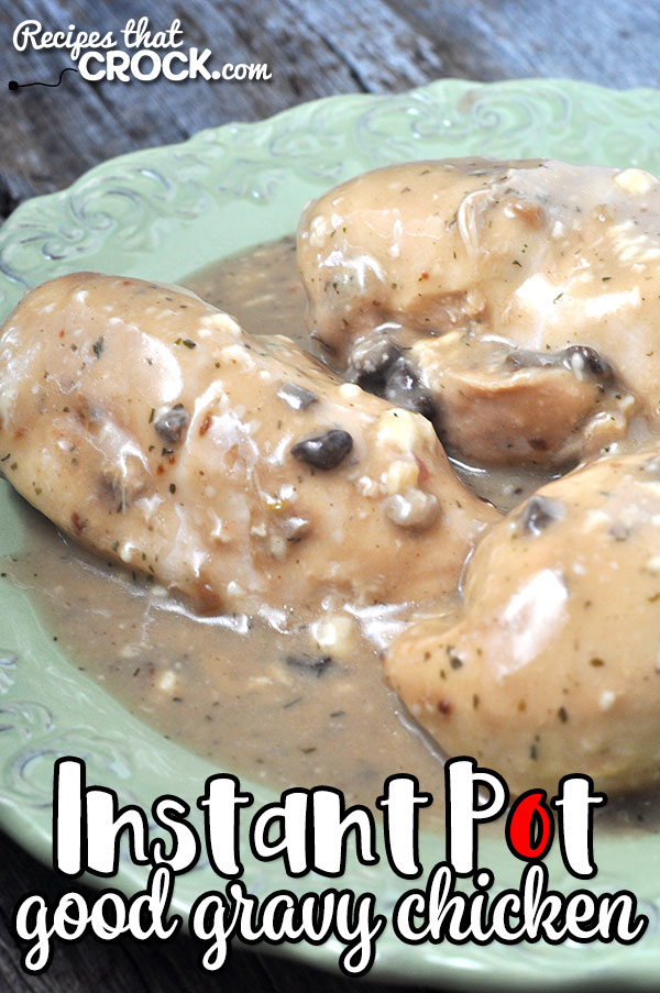 If you like a recipe that has amazing flavor that is also super simple and fast, then you don't want to miss this Instant Pot Good Gravy Chicken!