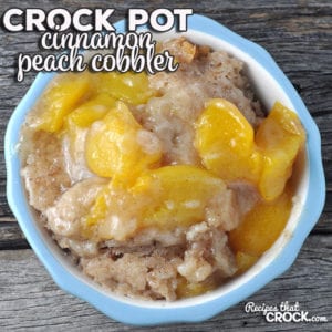 This Crock Pot Cinnamon Peach Cobbler just might be the best peach cobbler you will ever have! Better yet, it is incredibly easy to make!