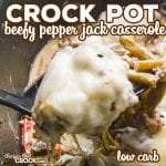 Our Crock Pot Beefy Pepper Jack Casserole is an easy low carb ground beef casserole that the whole family loves! Layers of ground beef, mushrooms, peppers, green beans and creamy pepper jack cheese make this recipe a go-to for family dinner.