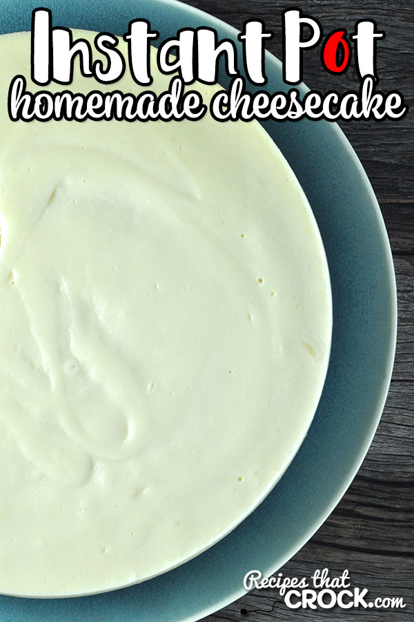 This Homemade Instant Pot Cheesecake takes our delicious crock pot recipe and makes it with only a 25 minute cook time! It is the perfect recipe to treat you and yours at home or at a party!