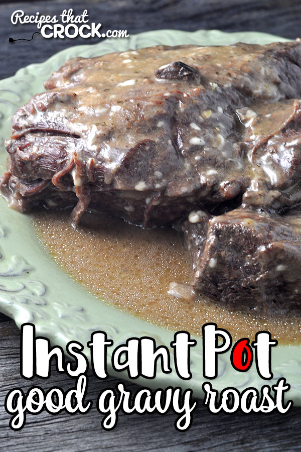 This Instant Pot Good Gravy Roast recipe can take that frozen roast in your freezer and have it fall apart tender in only 90 minutes of cooking! AND it has a good gravy!