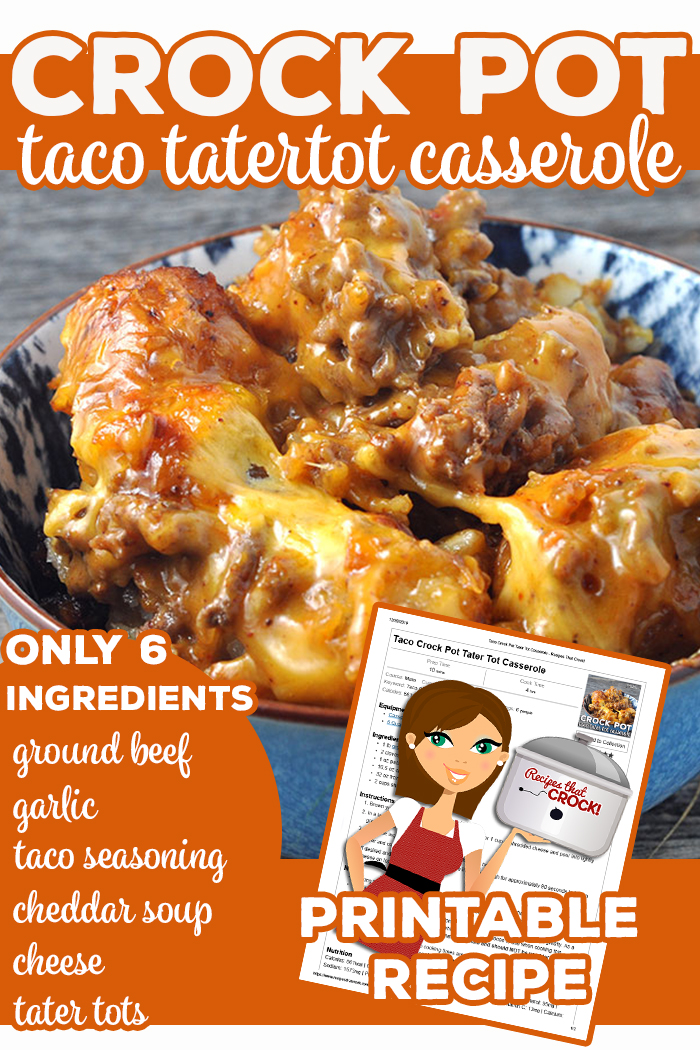Crock Pot Taco Tater Tot Casserole is only 6 ingredients: Ground Beef, Garlic, Taco Seasoning, Cheddar Cheese Soup, Tater Tots and Cheese.  Readers LOVE this recipe! 
Reader Judy K. says: "One of our favorites! Very easy to make."

Reader Ally M. says: "My family and I LOVE this recipe!!. I like to sub it with ground chicken and add corn! Top it off with sour cream! Thank you!!!"

Reader Jay says: "Awesome. Easy and very tasty." via @recipescrock
