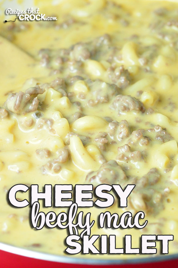 This delicious Cheesy Beefy Mac Skillet recipe is the stove top version of one of our favorites, Crock Pot Cheesy Beefy Mac Casserole! You'll love it!