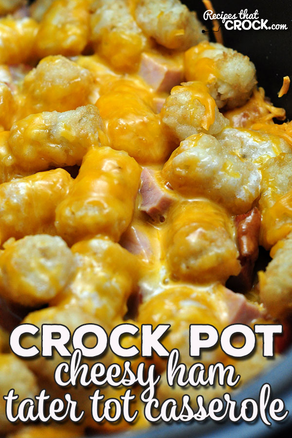 This Cheesy Crock Pot Ham Tater Tot Casserole is a super easy recipe that young and old alike devour! It is simple and delicious!