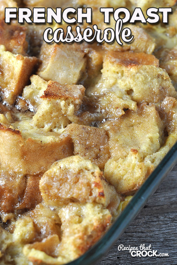 This French Toast Casserole can be prepared the night before and only takes 25 minutes to bake in the oven! It is perfect for a delicious hot breakfast in the morning!