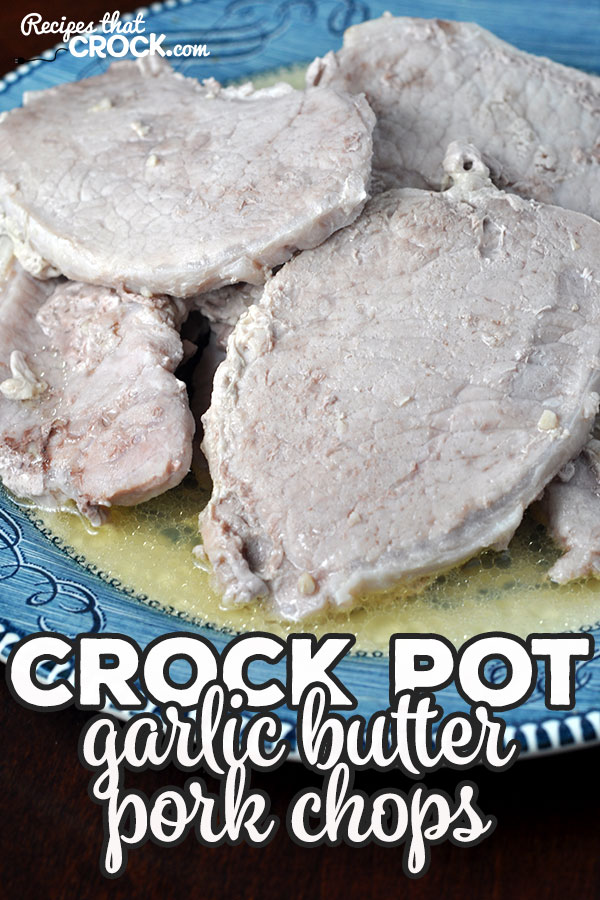 This Garlic Butter Crock Pot Pork Chops recipe is a dump and go recipe that will have your tastebuds singing and everyone asking for more!